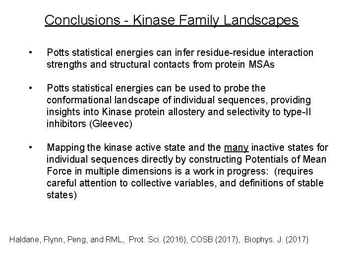 Conclusions - Kinase Family Landscapes • Potts statistical energies can infer residue-residue interaction strengths
