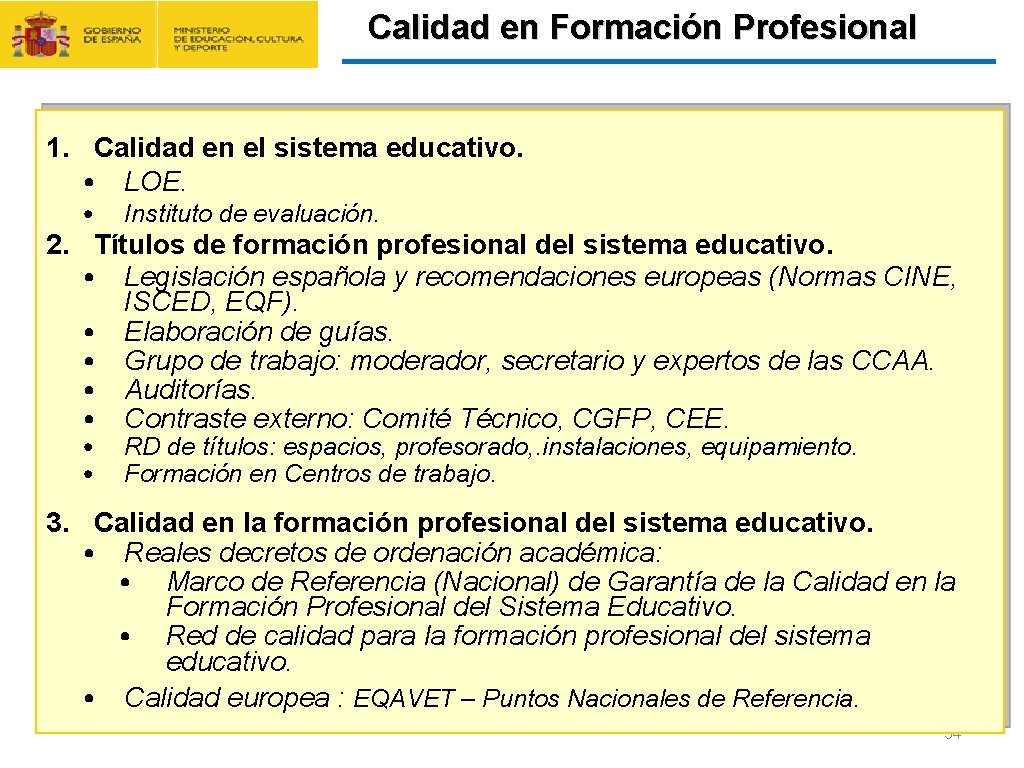 CONTRATO FORMACIÓN Y APRENDIZAJE Y FORMACIÓN PROFESIONAL DUAL Calidad en Formación Profesional 1. Calidad