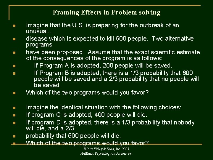 Framing Effects in Problem solving n n n Imagine that the U. S. is