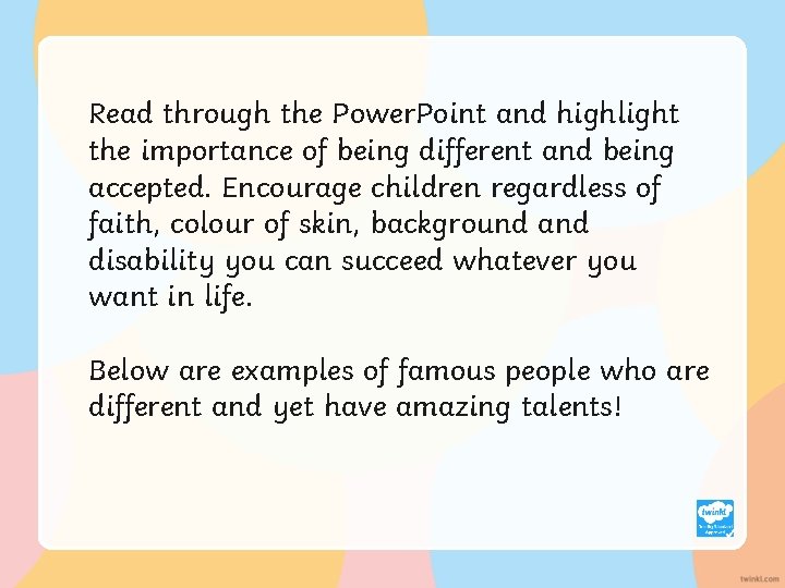 Read through the Power. Point and highlight the importance of being different and being