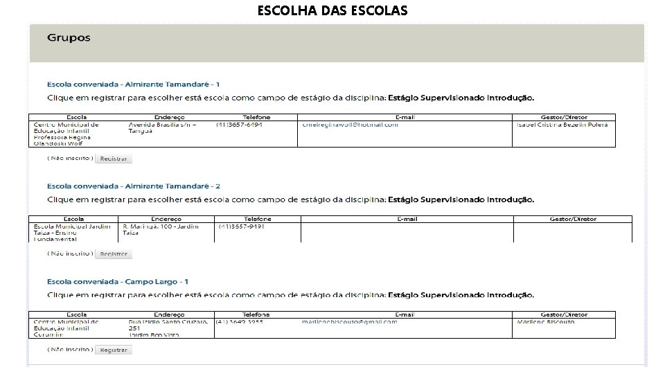 ESCOLHA DAS ESCOLAS 