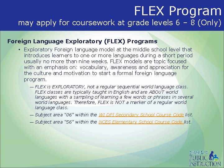 FLEX Program may apply for coursework at grade levels 6 – 8 (Only) Foreign