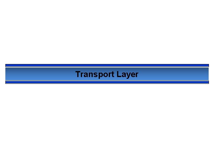 Transport Layer 