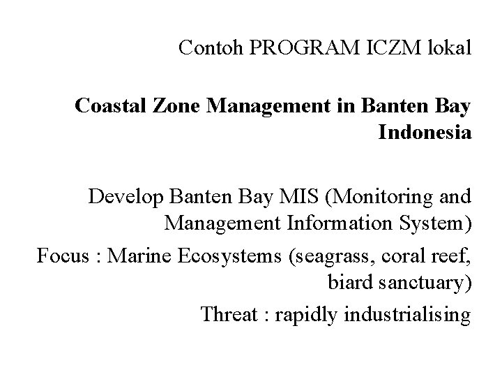 Contoh PROGRAM ICZM lokal Coastal Zone Management in Banten Bay Indonesia Develop Banten Bay