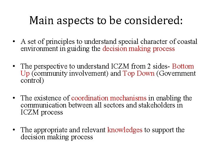 Main aspects to be considered: • A set of principles to understand special character