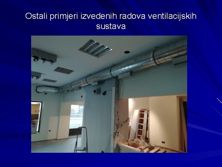 Ostali primjeri izvedenih radova ventilacijskih sustava 