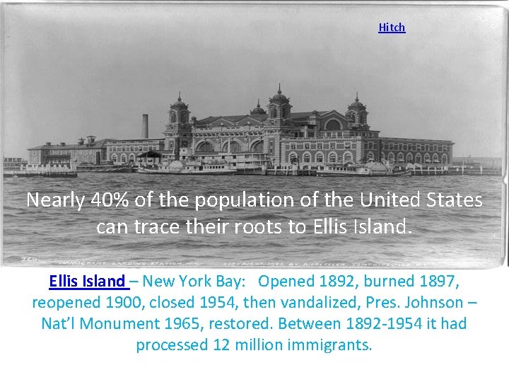 Hitch Nearly 40% of the population of the United States can trace their roots