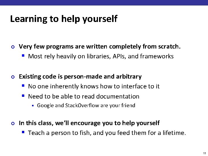 Learning to help yourself ¢ ¢ Very few programs are written completely from scratch.