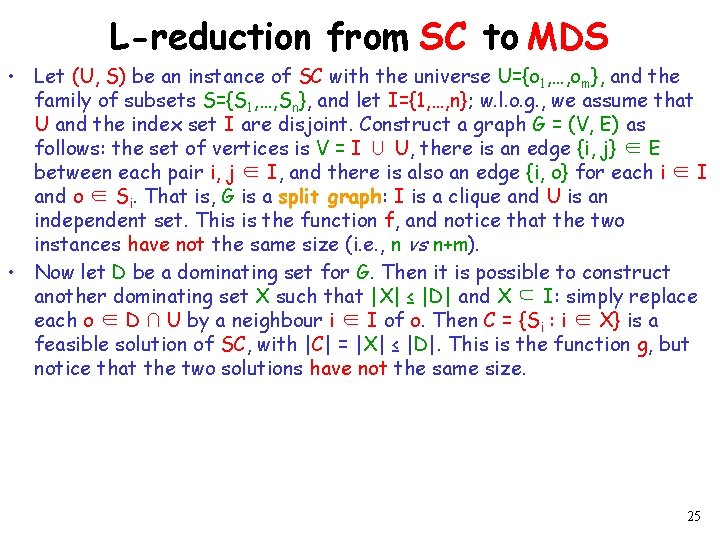 L-reduction from SC to MDS • Let (U, S) be an instance of SC