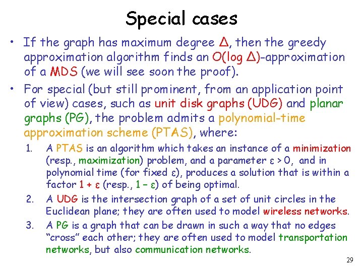 Special cases • If the graph has maximum degree Δ, then the greedy approximation