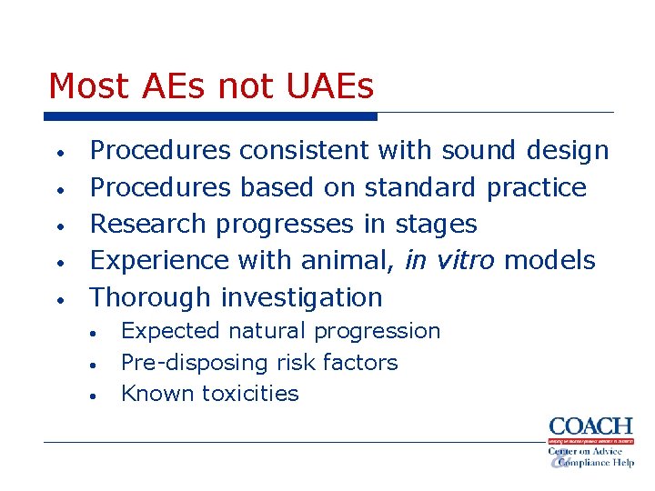 Most AEs not UAEs • • • Procedures consistent with sound design Procedures based