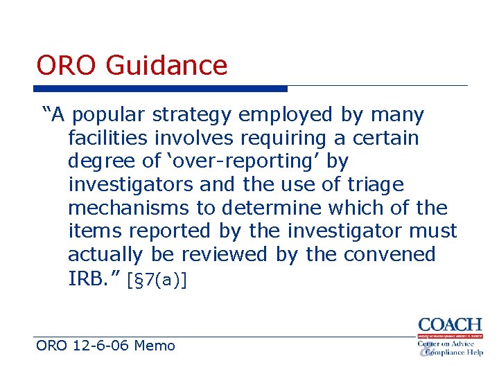 ORO Guidance “A popular strategy employed by many facilities involves requiring a certain degree