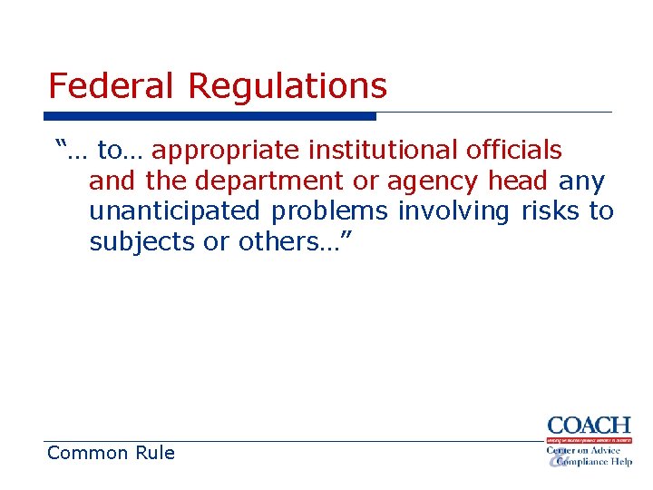 Federal Regulations “… to… appropriate institutional officials and the department or agency head any