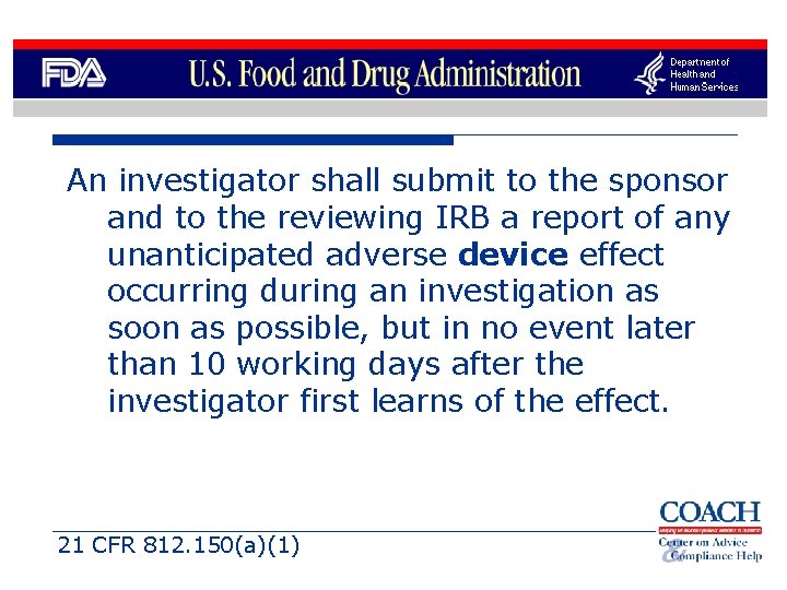 An investigator shall submit to the sponsor and to the reviewing IRB a report