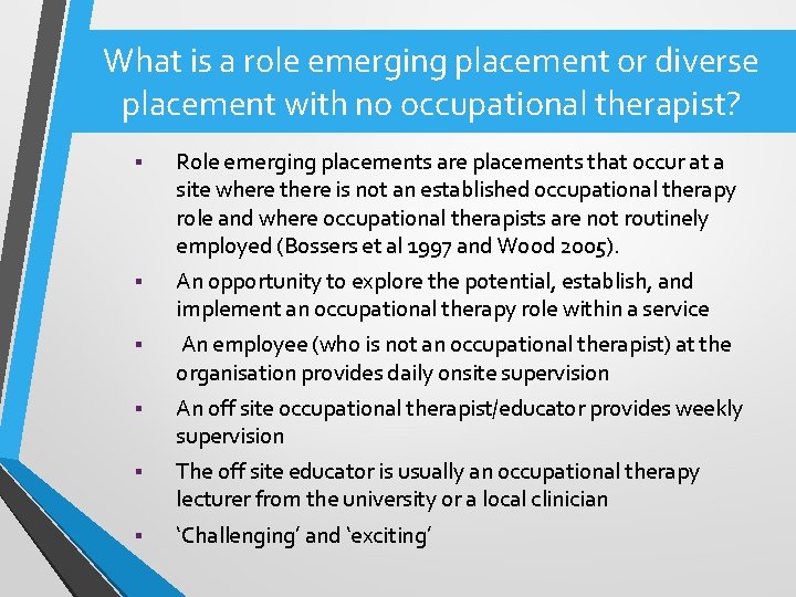 What is a role emerging placement or diverse placement with no occupational therapist? §