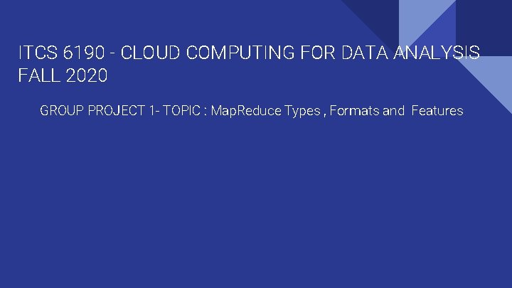 ITCS 6190 - CLOUD COMPUTING FOR DATA ANALYSIS FALL 2020 GROUP PROJECT 1 -