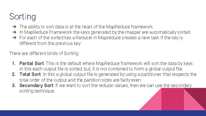 Sorting ➔ The ability to sort data is at the heart of the Map.