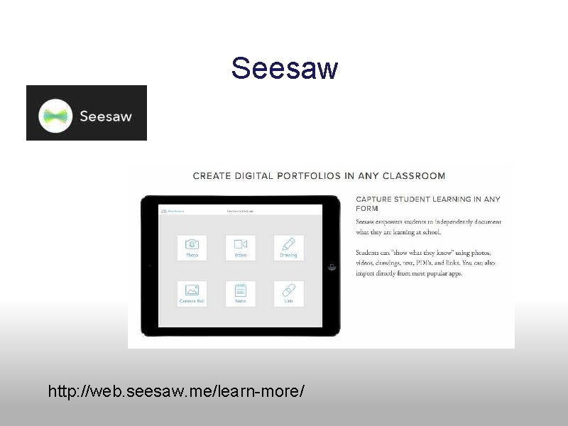  Seesaw http: //web. seesaw. me/learn-more/ 