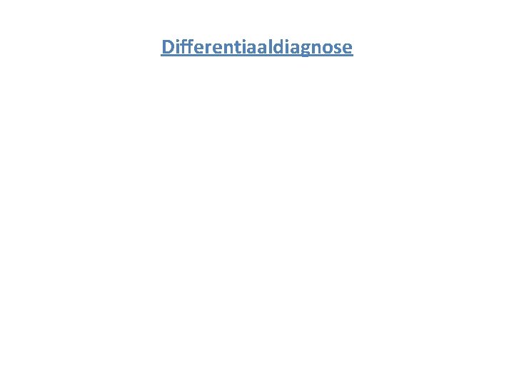 Differentiaaldiagnose Differentiaaldiagnose