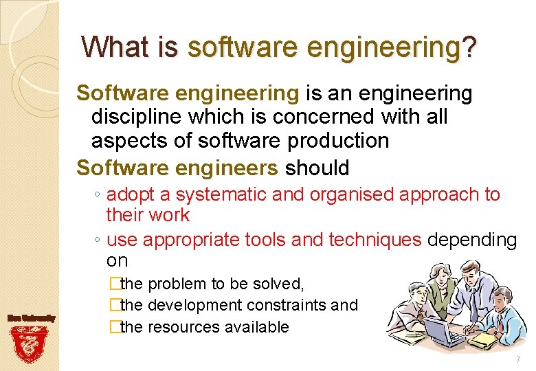 What is software engineering? Software engineering is an engineering discipline which is concerned with