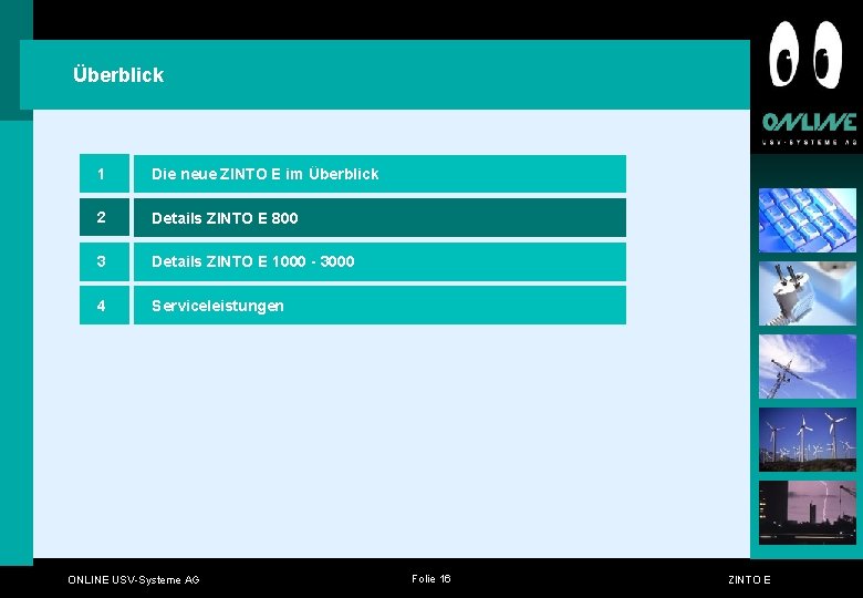 Überblick 1 Die neue ZINTO E im Überblick 2 Details ZINTO E 800 3 Überblick 1 Die neue ZINTO E im Überblick 2 Details ZINTO E 800 3