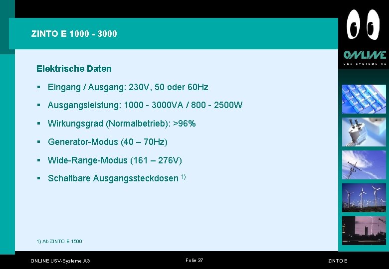 ZINTO E 1000 - 3000 Elektrische Daten § Eingang / Ausgang: 230 V, 50 ZINTO E 1000 - 3000 Elektrische Daten § Eingang / Ausgang: 230 V, 50