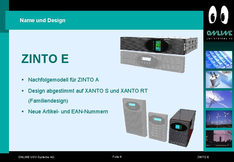 Name und Design ZINTO E § Nachfolgemodell für ZINTO A § Design abgestimmt auf Name und Design ZINTO E § Nachfolgemodell für ZINTO A § Design abgestimmt auf