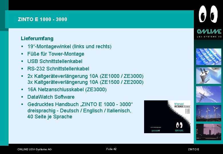 ZINTO E 1000 - 3000 Lieferumfang § § § 19“-Montagewinkel (links und rechts) Füße ZINTO E 1000 - 3000 Lieferumfang § § § 19“-Montagewinkel (links und rechts) Füße