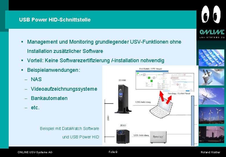 USB Power HID-Schnittstelle § Management und Monitoring grundlegender USV-Funktionen ohne Installation zusätzlicher Software § USB Power HID-Schnittstelle § Management und Monitoring grundlegender USV-Funktionen ohne Installation zusätzlicher Software §