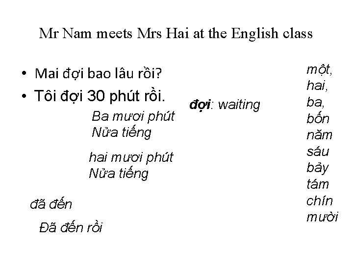 Mr Nam meets Mrs Hai at the English class • Mai đợi bao lâu