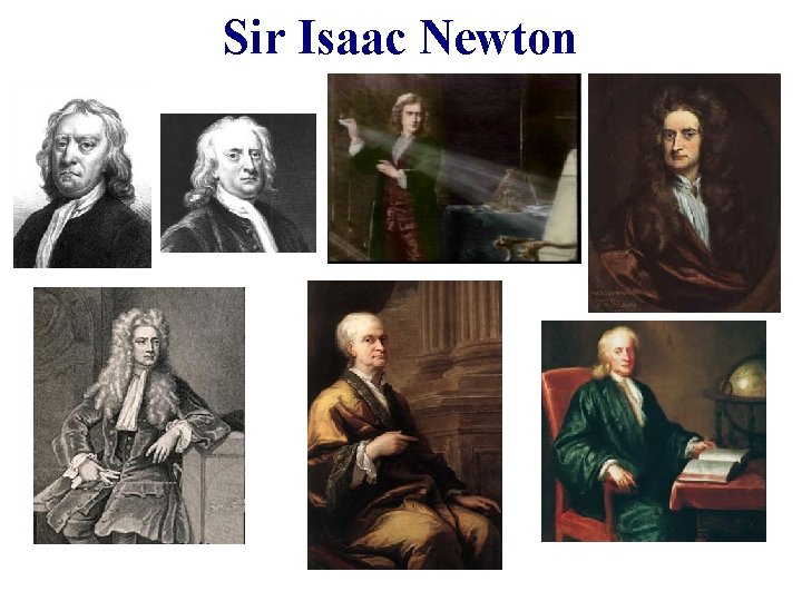 Sir Isaac Newton 