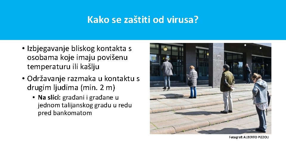 Kako se zaštiti od virusa? • Izbjegavanje bliskog kontakta s osobama koje imaju povišenu