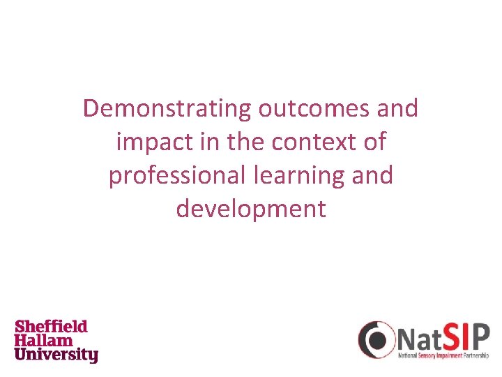 Demonstrating outcomes and impact in the context of professional learning and development 