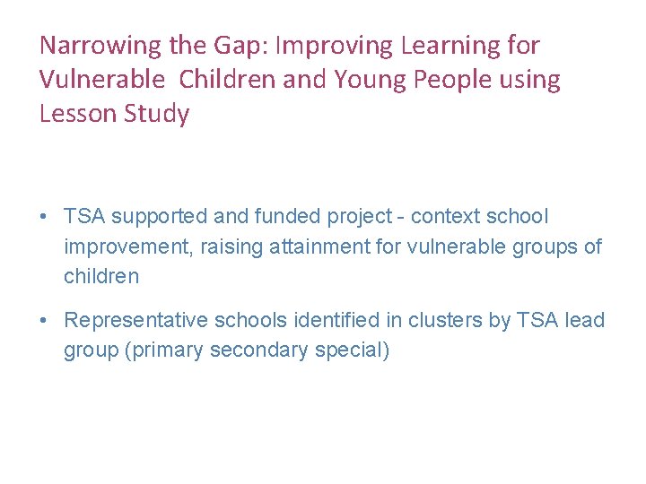 Narrowing the Gap: Improving Learning for Vulnerable Children and Young People using Lesson Study