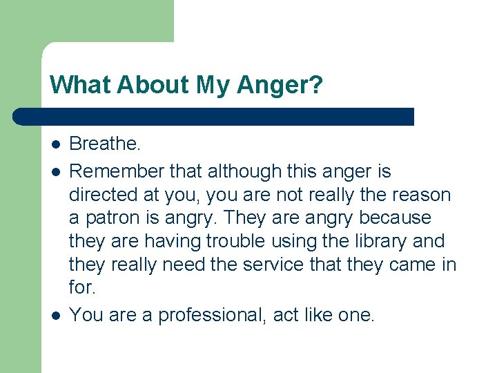 What About My Anger? l l l Breathe. Remember that although this anger is What About My Anger? l l l Breathe. Remember that although this anger is