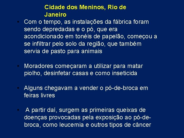 Cidade dos Meninos, Rio de Janeiro • Com o tempo, as instalações da fábrica