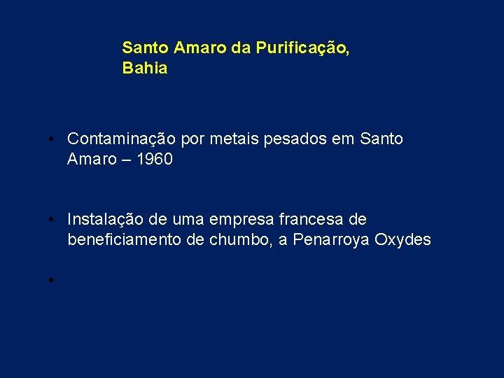 Santo Amaro da Purificação, Bahia • Contaminação por metais pesados em Santo Amaro –