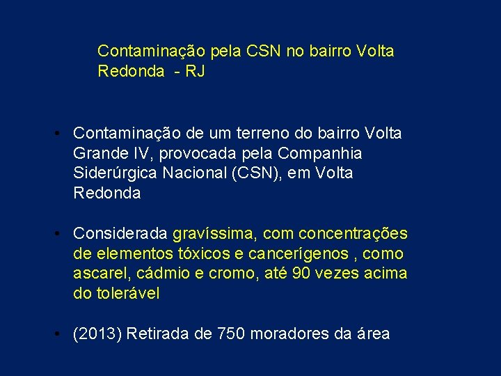 Contaminação pela CSN no bairro Volta Redonda - RJ • Contaminação de um terreno