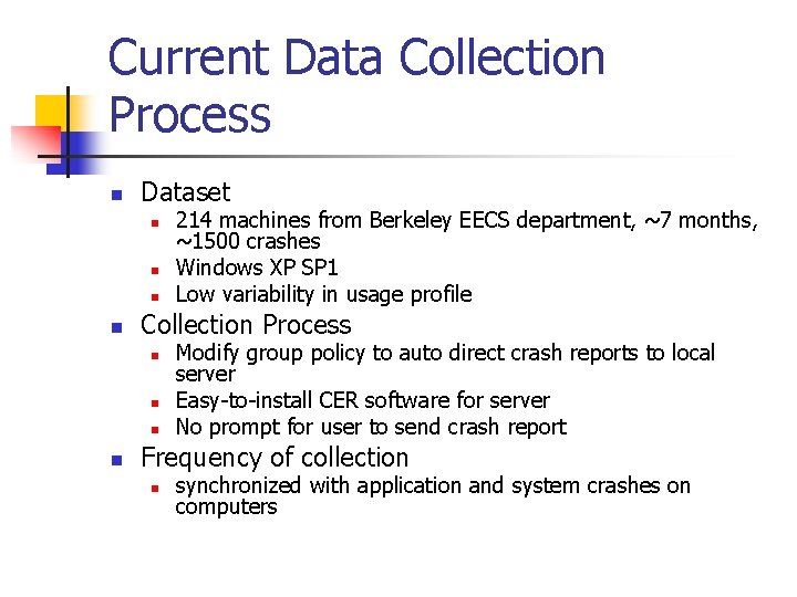 Current Data Collection Process n Dataset n n Collection Process n n 214 machines