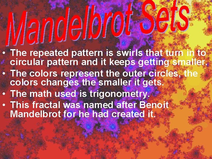 • The repeated pattern is swirls that turn in to circular pattern and • The repeated pattern is swirls that turn in to circular pattern and