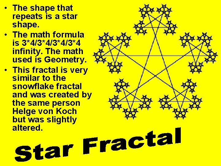 • The shape that repeats is a star shape. • The math formula • The shape that repeats is a star shape. • The math formula