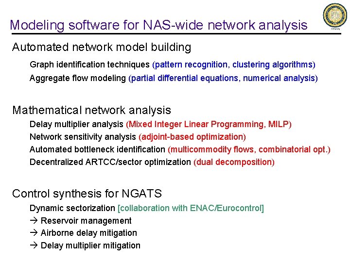 Modeling software for NAS-wide network analysis Automated network model building Graph identification techniques (pattern