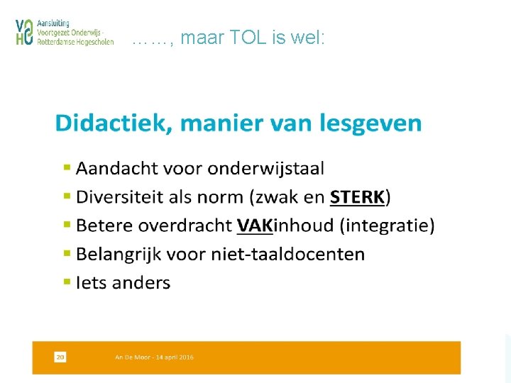……, maar TOL is wel: 