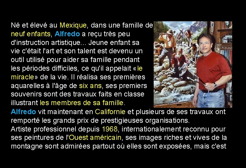 Né et élevé au Mexique, dans une famille de neuf enfants, Alfredo a reçu