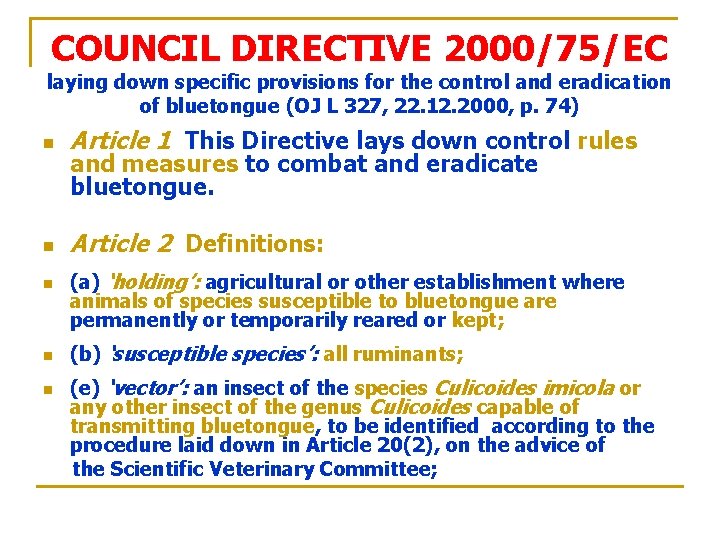 COUNCIL DIRECTIVE 2000/75/EC laying down specific provisions for the control and eradication of bluetongue