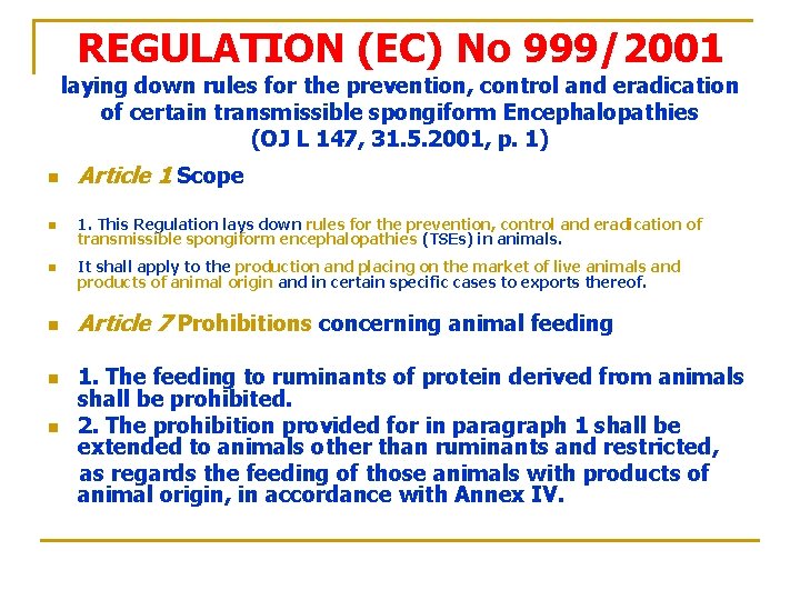 REGULATION (EC) No 999/2001 laying down rules for the prevention, control and eradication of