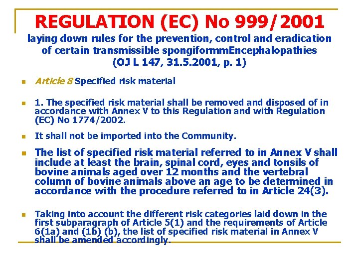 REGULATION (EC) No 999/2001 laying down rules for the prevention, control and eradication of