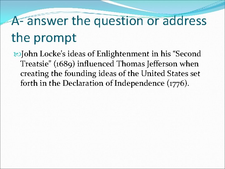 A- answer the question or address the prompt John Locke’s ideas of Enlightenment in