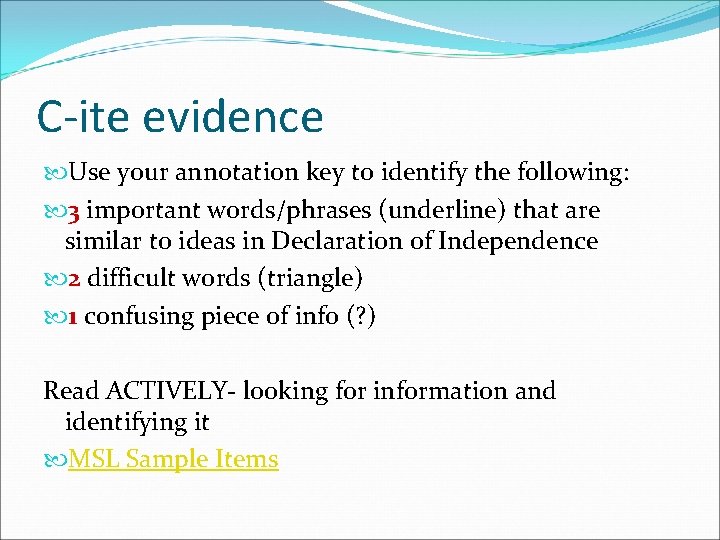 C-ite evidence Use your annotation key to identify the following: 3 important words/phrases (underline)