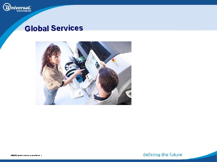 Global Services 051903 global 090303 Global services Servicespresentation 11 